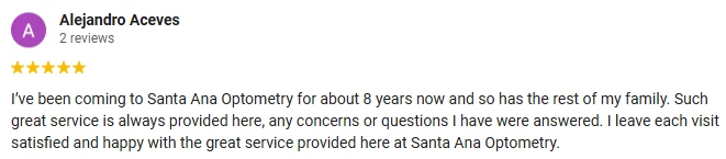 A 5-star Google review of Santa Ana Optometry, Inc. praising great service and education